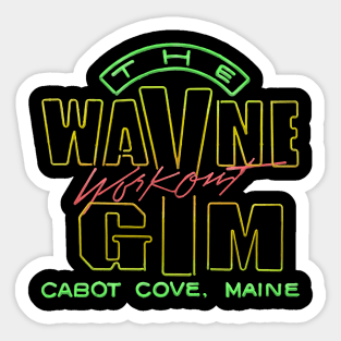 The Wayne Workout Gym Cabot Cove Maine Sticker